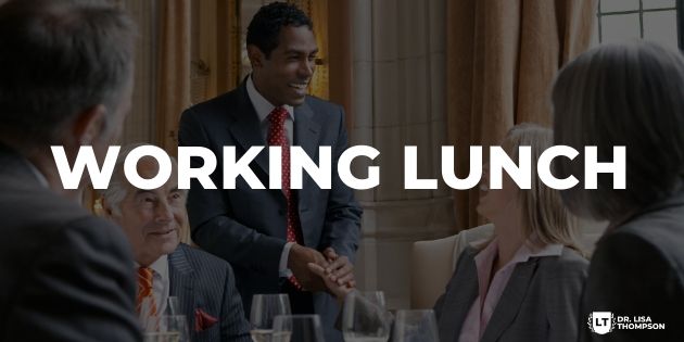 Why Doing a Working Lunch Can EXPLODE Your Business