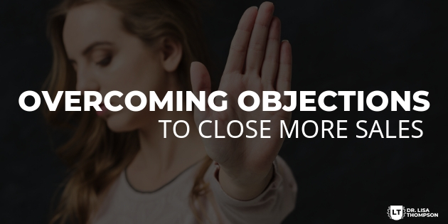 3 Objections to Overcome to Close More Sales With Ease