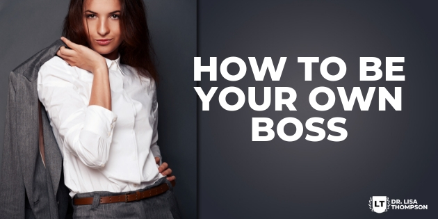 How to Be Your Own Boss