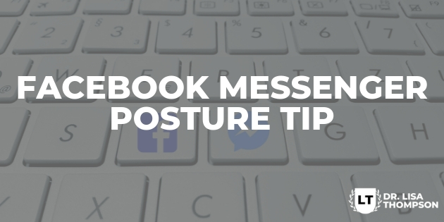Facebook Messenger Posture Tip