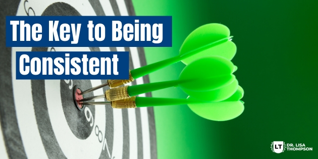 The Key to Staying Consistent in Your Business