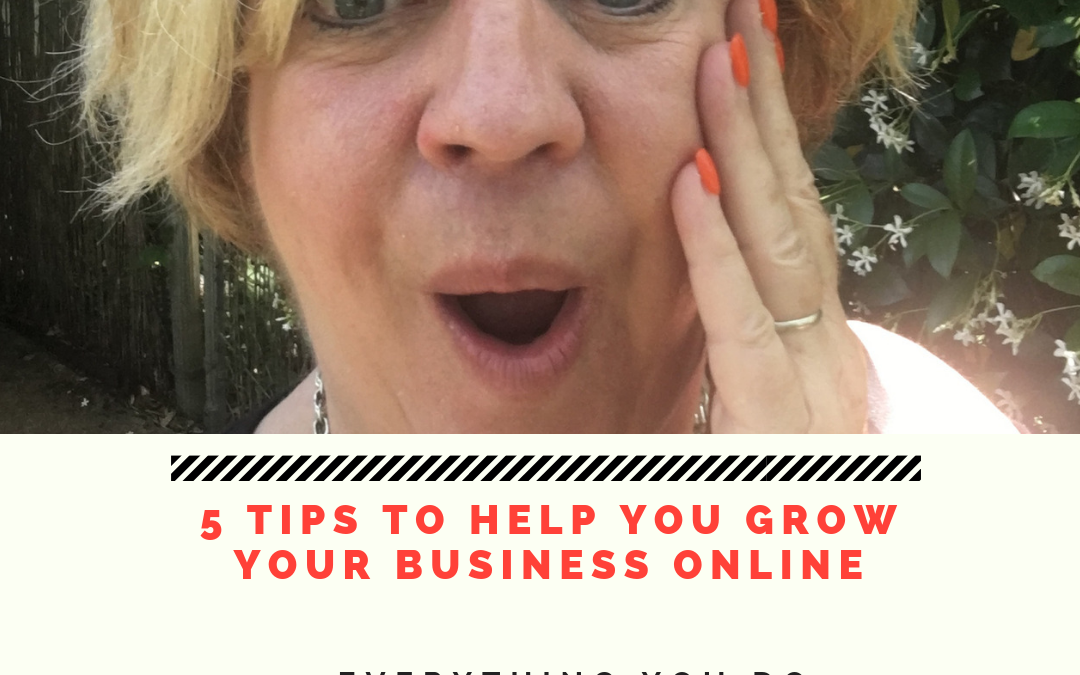 5 Tips To Help You Grow Your Business Online