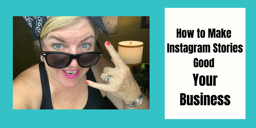 How to Make Instagram Stories Good Your Business