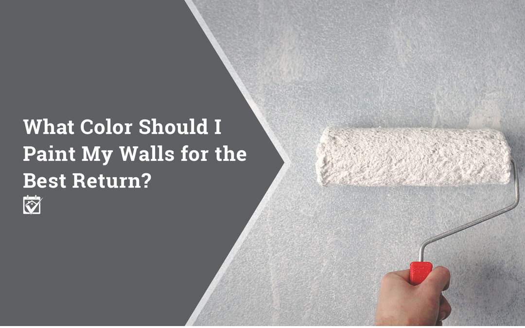 What Color Should I Paint My Walls for the Best Return
